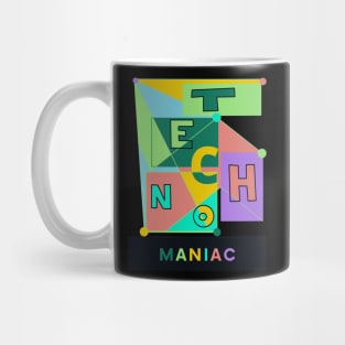 Techno maniac techno freak Mug